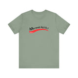 Who Needs Big Tits When You Have An Ass Like This? -  Men's T-Shirt