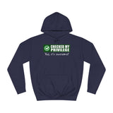 Checked My Privilege. Yup It's Awesome! - Hoodie