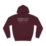 Marriages Don't Fail. Wives Fail. - Hoodie