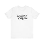 Dressed For Failure -  Men's T-Shirt