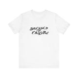Dressed For Failure -  Men's T-Shirt