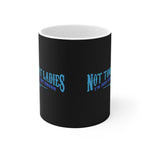 Not Tonight Ladies I'm Just Here To Get Drunk - Mug