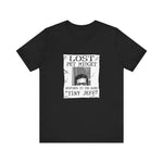 Lost Pet Midget Responds To The Name Tiny Jeff - Men's T-Shirt