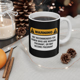 Warning: Not Recommended For Women Who Are Nursing - Mug