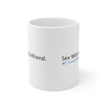 Sex With Your Girlfriend. 74  People Like This. - Mug
