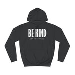 Be Kind (Of An Asshole) - Hoodie