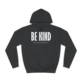 Be Kind (Of An Asshole) - Hoodie