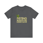 Fisting Makes Me Come Alive (Kermit The Frog) - Men's T-Shirt