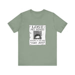 Lost Pet Midget Responds To The Name Tiny Jeff - Men's T-Shirt