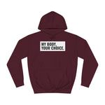 My Body, Your Choice - Hoodie