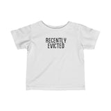 Recently Evicted - Baby T-Shirt