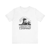 I Surfed The Tsunami - Men's T-Shirt
