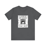 Lost Pet Midget Responds To The Name Tiny Jeff - Men's T-Shirt