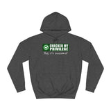 Checked My Privilege. Yup It's Awesome! - Hoodie