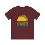 My Preferred Gender Pronoun Is Mexican (Taco) - Men's T-Shirt