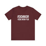 Reminder - Buy More Beer -  Men's T-Shirt