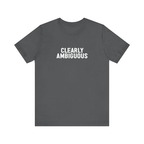 Clearly Ambiguous - Men’s T-Shirt