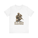 It's 1620 Somewhere -  Men's T-Shirt