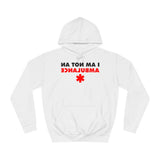 I Am Not An Ambulance - Hoodie