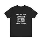 There Are Two People Fucking - Men's T-Shirt