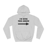 I'm With This Arrow - Hoodie