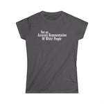 Not An Accurate Representation Of White People - Women's T-Shirt