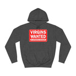 Virgins Wanted No Experience Necessary - Hoodie