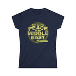 All I Want Is Peace In The Middle East (And A Blowjob) - Women's T-Shirt