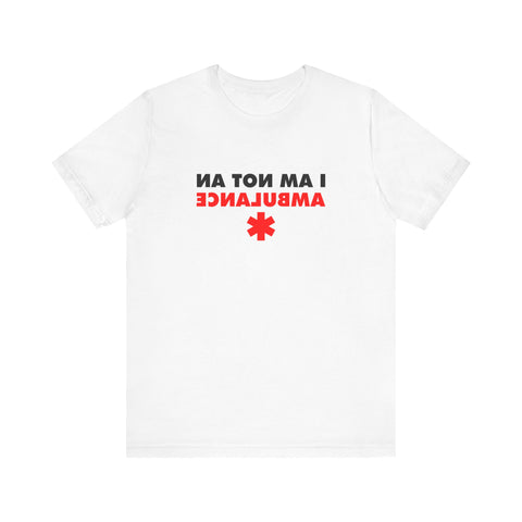 I Am Not An Ambulance - Men's T-Shirt