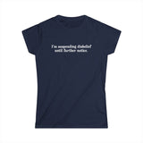 I'm Suspending Disbelief Until Further Notice - Women's T-Shirt