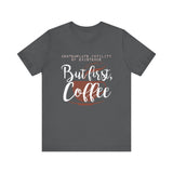But First Coffee - Men's T-Shirt