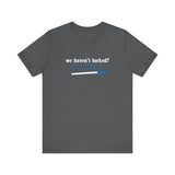 We Haven't Fucked? Talk To My Assistant She'll Set Up The Appointment - Men's T-Shirt