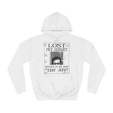 Lost Pet Midget Responds To The Name Tiny Jeff - Hoodie