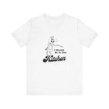 I Should Be In The Kitchen - Men's T-Shirt
