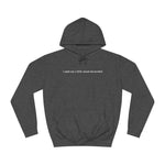 I Could Use A Little Sexual Harassment - Hoodie