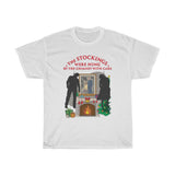 The Stockings Were Hung By The Chimney With Care - Guys Tee