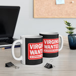 Virgins Wanted No Experience Necessary - Mug