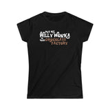 Put My Willy Wonka In Your Chocolate Factory - Ladies Tee