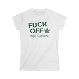 Fuck Off - I Have Glaucoma (With Pot Leaf) - Ladies Tee