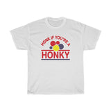 Honk If You're A Honky - Guys Tee