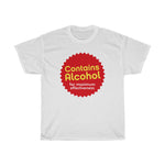 Contains Alcohol For Maximum Effectiveness - Guys Tee