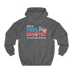 It's A Free Country - Hey You Get What You Pay For - Hoodie