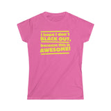I Hope I Don't Black Out Because This Is Awesome! - Ladies Tee