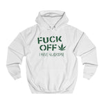 Fuck Off - I Have Glaucoma (With Pot Leaf) - Hoodie