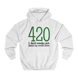 420 - I Don't Smoke Pot - Hoodie