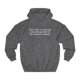 Can't Wait To Have My Vote Disregarded - Hoodie