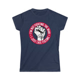 I'm Not Fighting The Man - I Just Like Fisting - Ladies Tee