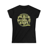All I Want Is Peace In The Middle East (And A Blowjob) - Ladies Tee
