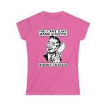You Cant Have Manslaughter Without Laughter - Ladies Tee