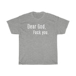 Dear God - Fuck You - Guys Tee